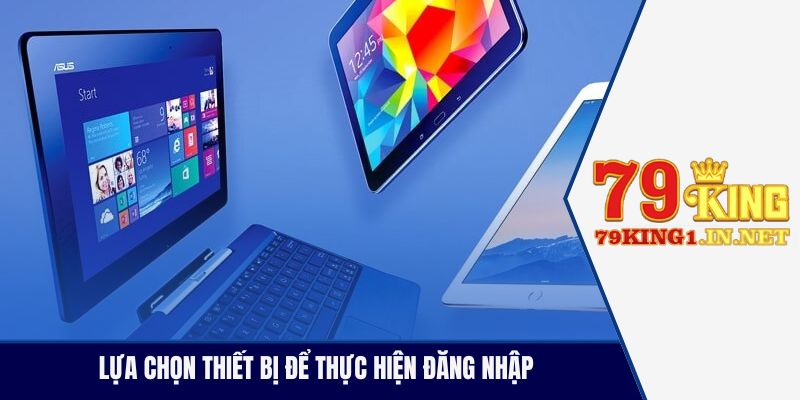 Lựa chọn thiết bị để thực hiện đăng nhập